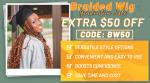 $50 OFF For Braided Wigs